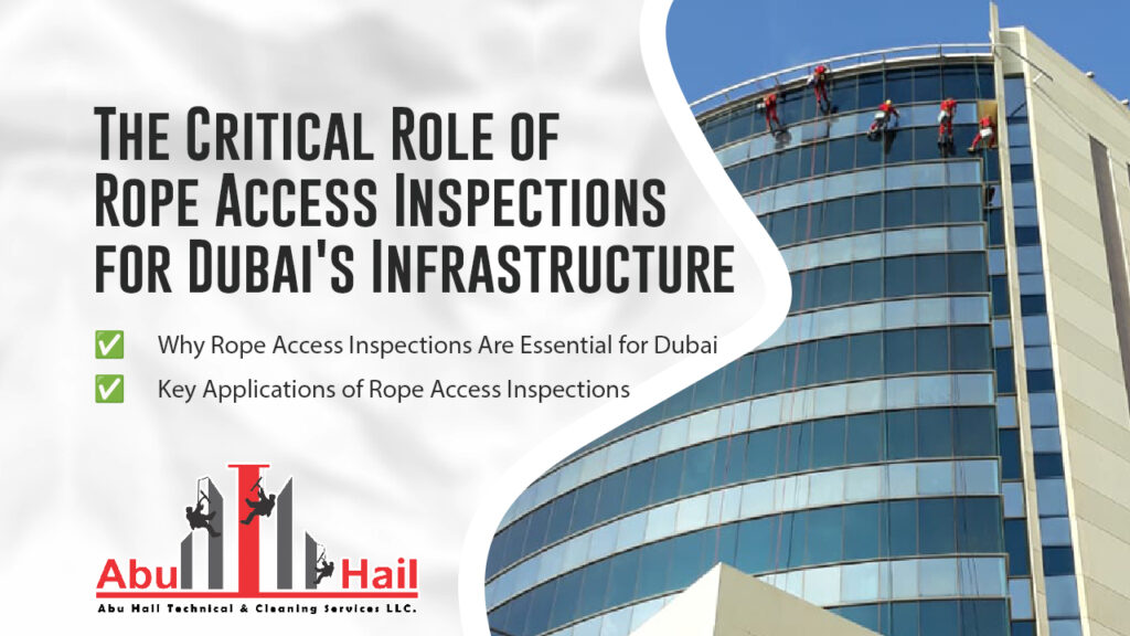 The Critical Role of Rope Access Inspections for Dubai's Infrastructure