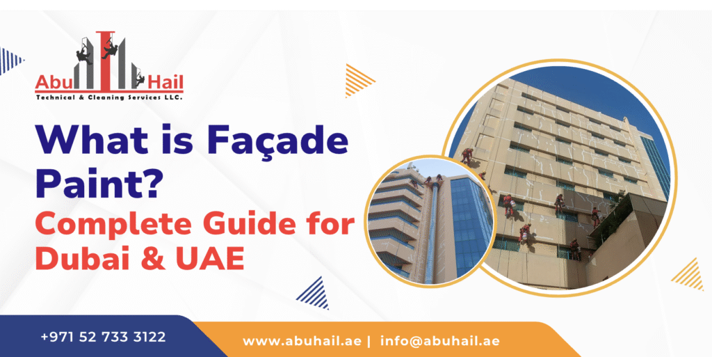 What is Façade Paint? Complete Guide for Dubai & UAE