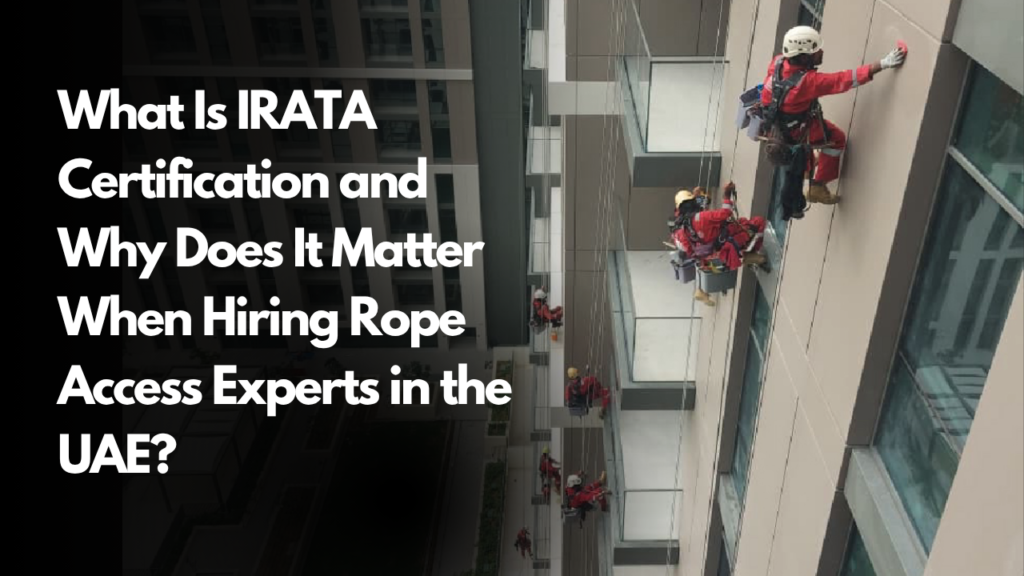 IRATA certified Dubai